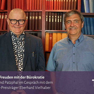 Noch mehr Freuden mit der Bürokratie – Trond Patzphal im Gespräch mit dem Marktkieker Preisträger Eberhard Vielhaber